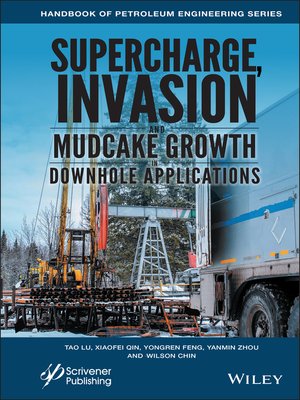 cover image of Supercharge, Invasion, and Mudcake Growth in Downhole Applications